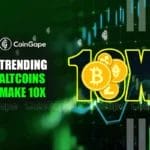 Trending Altcoins To Buy Under $50 To Make 10x Soon